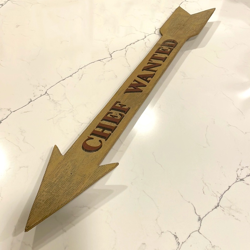 Hand Crafted “Chef Wanted” Wood Arrow
